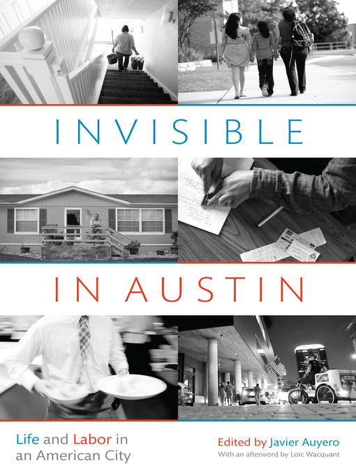 Title details for Invisible in Austin by Javier Auyero - Available